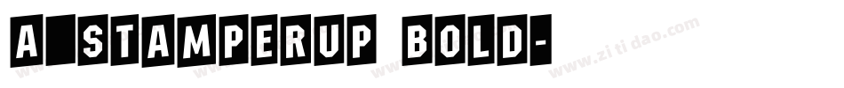 a_StamperUp Bold字体转换